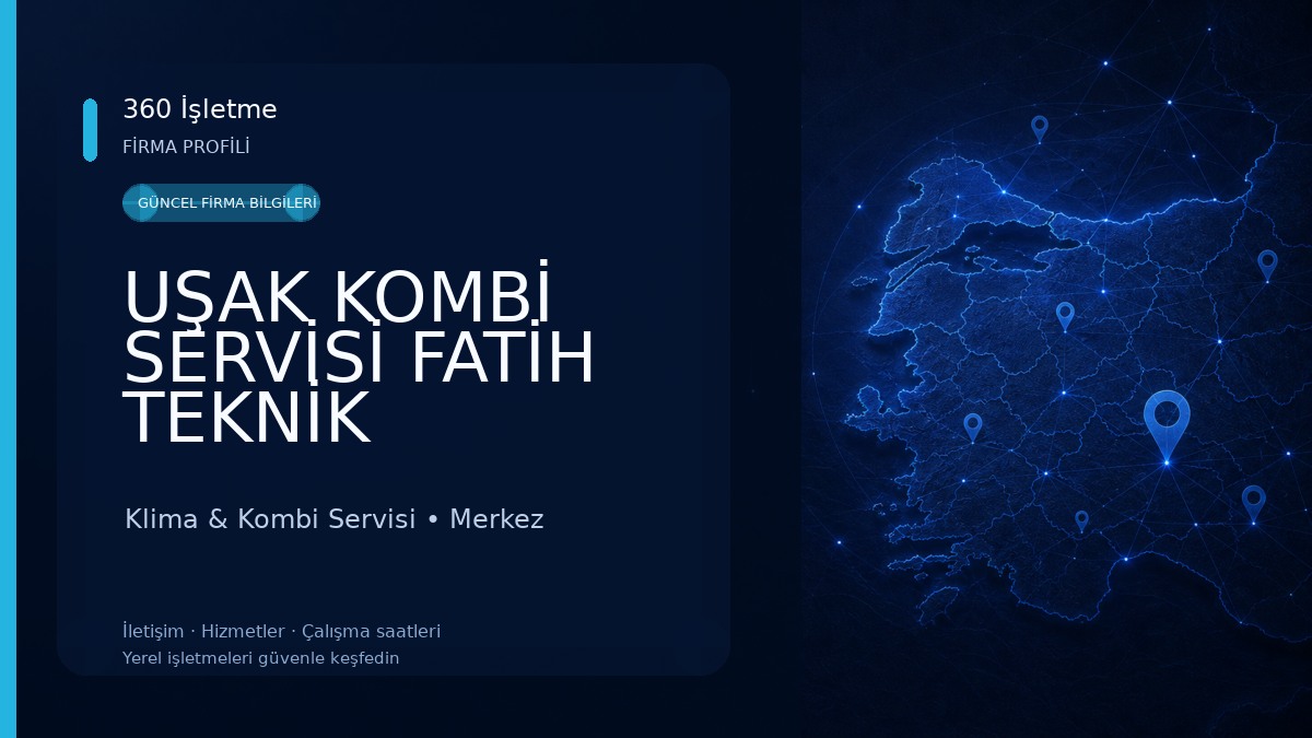 UŞAK KOMBİ SERVİSİ FATİH TEKNİK Klima & Kombi Servisi