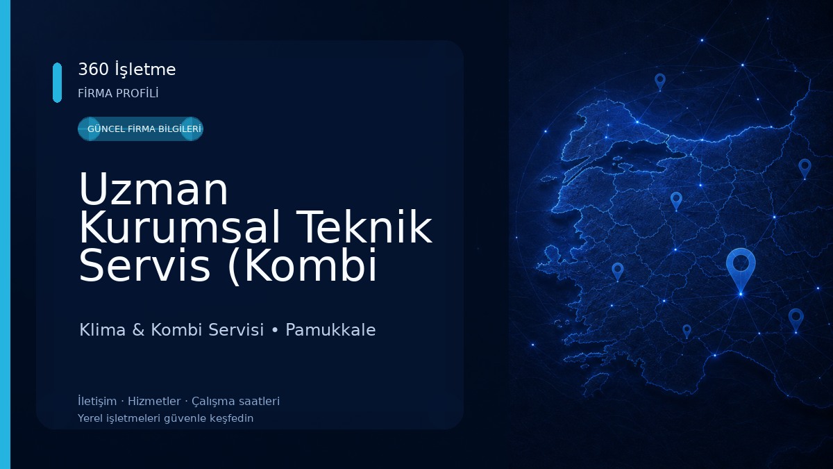 Uzman Kurumsal Teknik Servis (Kombi Klima Beyaz Eşya Servisi) Klima & Kombi Servisi
