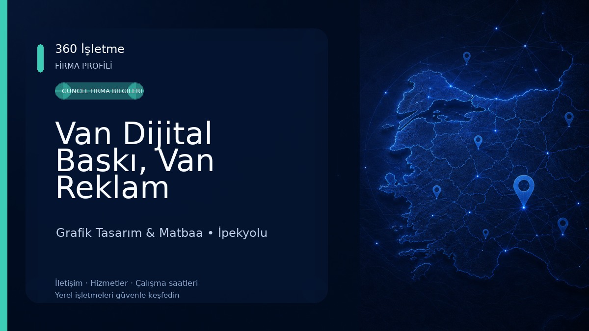 Van Dijital Baskı, Van Reklam Grafik Tasarım & Matbaa