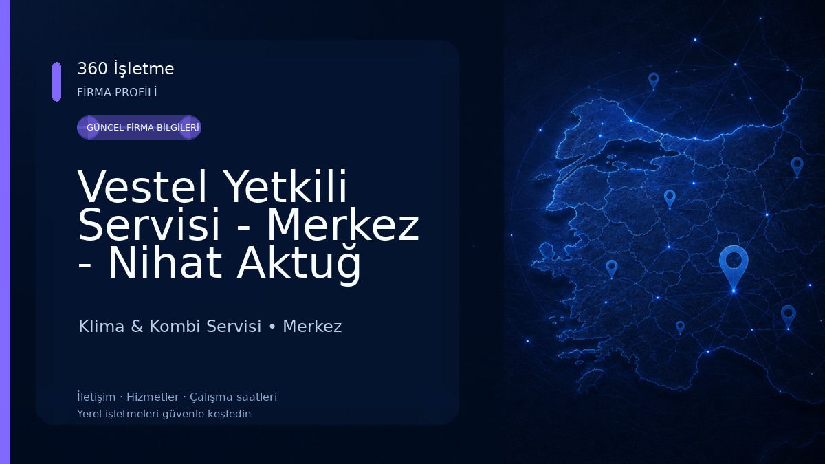 Vestel Yetkili Servisi - Merkez - Nihat Aktuğ 
