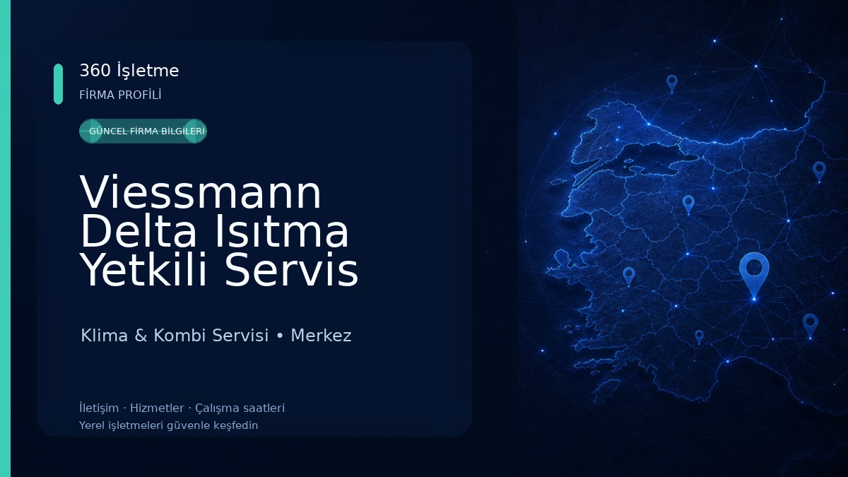 Viessmann Delta Isıtma Yetkili Servis Klima & Kombi Servisi