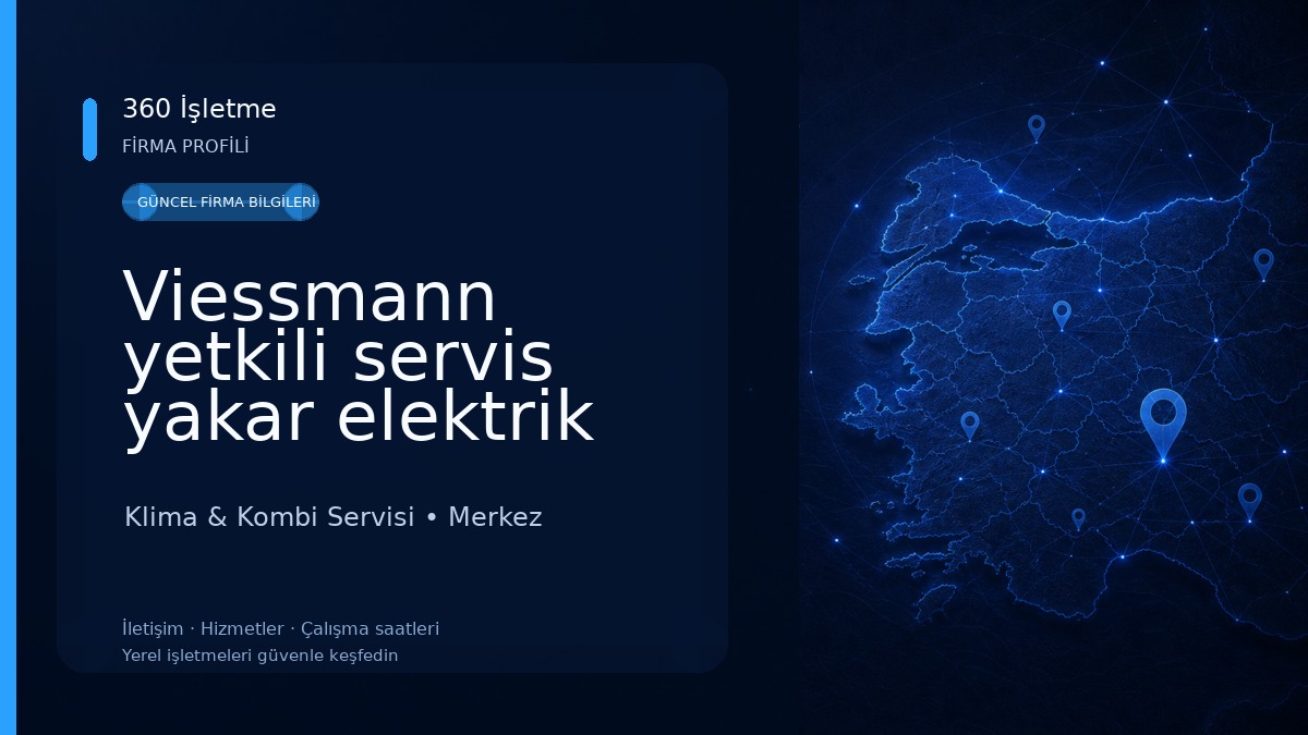 Viessmann yetkili servis yakar elektrik 