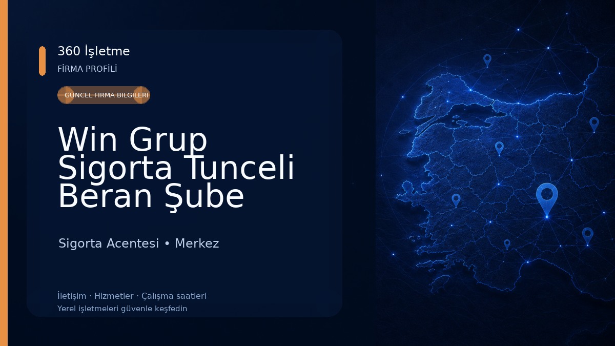 Win Grup Sigorta Tunceli Beran Şube 
