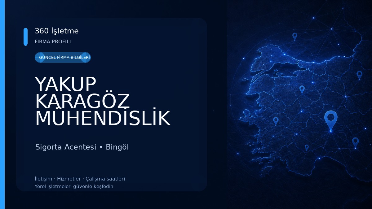 YAKUP KARAGÖZ MÜHENDİSLİK SİGORTACILIK