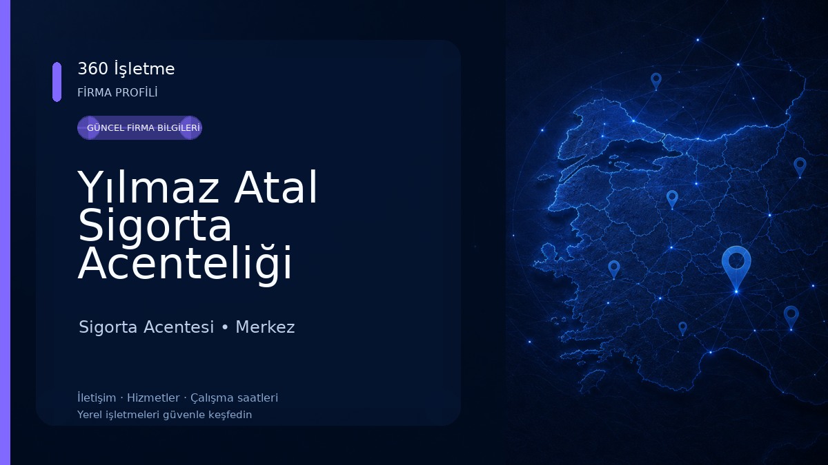 Yılmaz Atal Sigorta Acenteliği Sigorta Acentesi