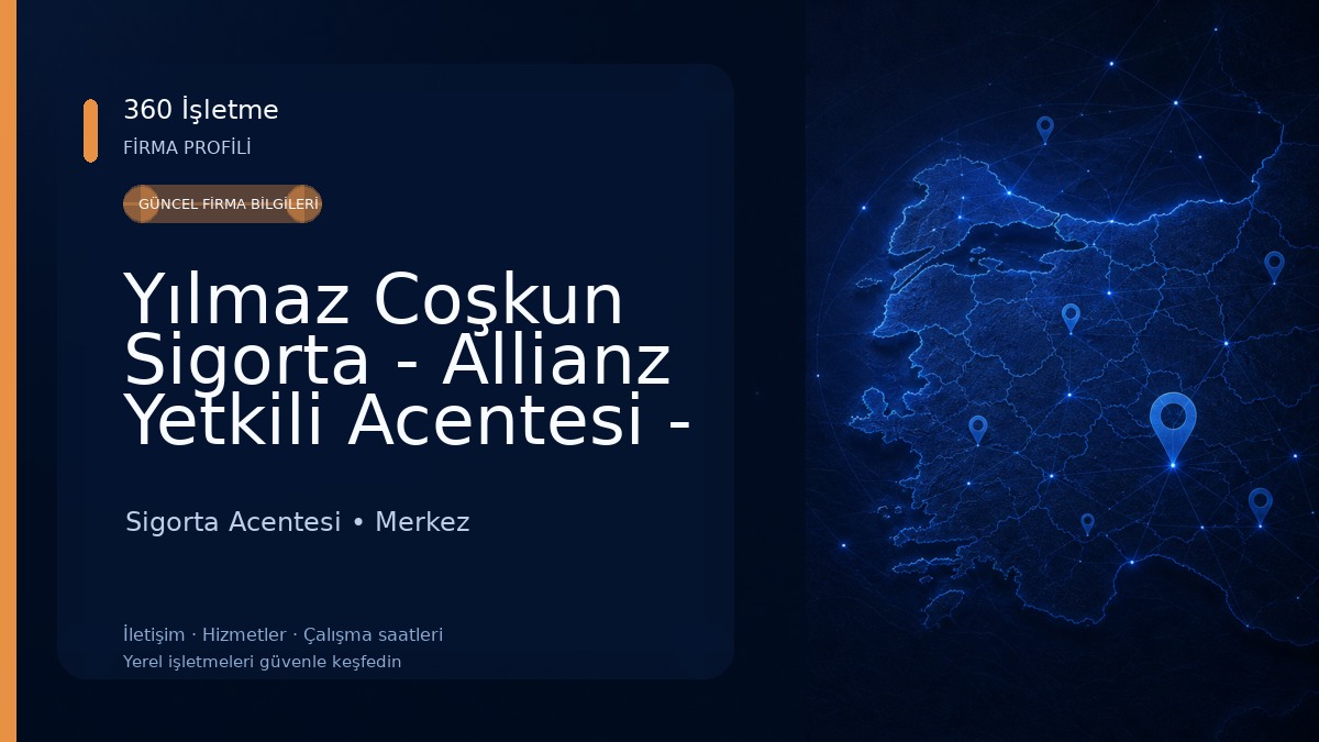 Yılmaz Coşkun Sigorta - Allianz Yetkili Acentesi - Çorum