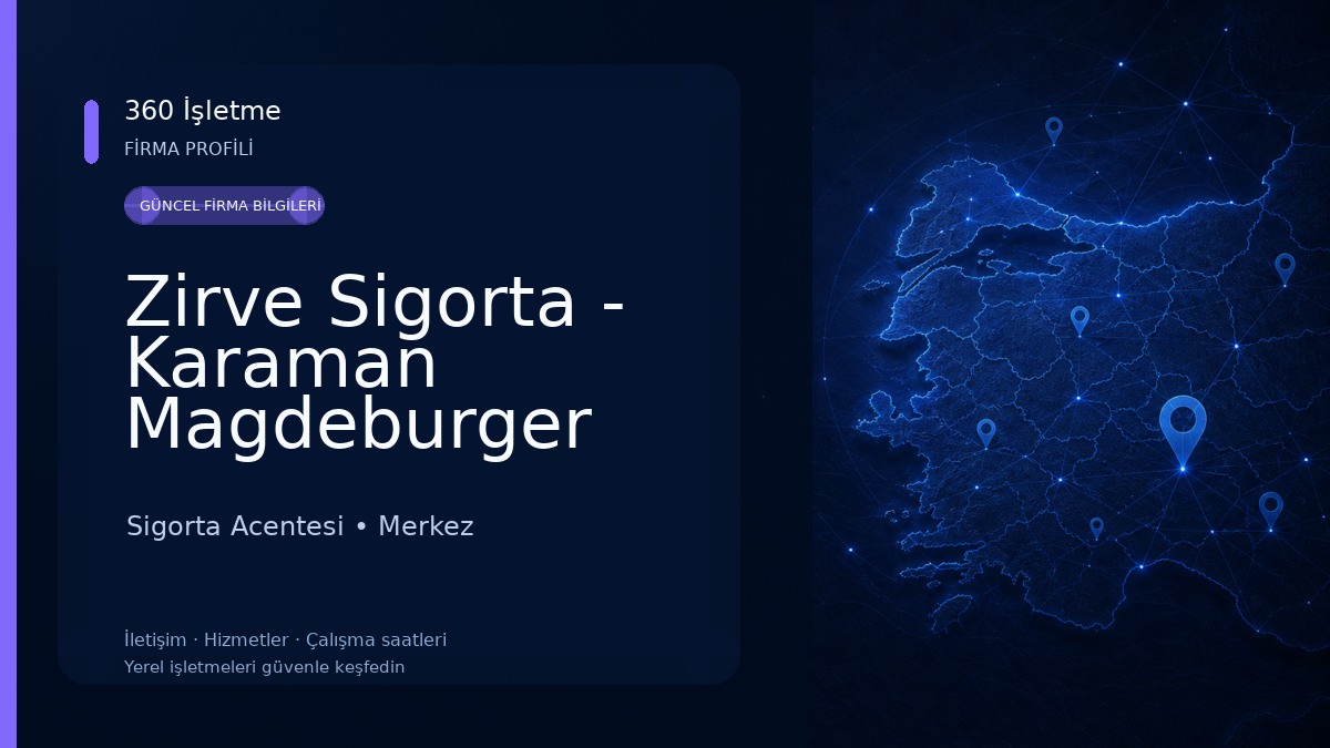Zirve Sigorta - Karaman Magdeburger Acentesi Sigorta Acentesi